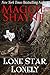 Lone Star Lonely by Maggie Shayne Lone Star Lonely by Maggie Shayne
