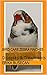Bird Care Zebra Finches: Di...