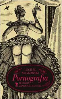 Pornografia. Historia, znaczenie, gatunki
