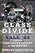 Class Divide by Howard Gillette Jr.