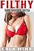 Filthy (Taboo Forbidden Erotica)