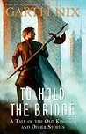To Hold the Bridge