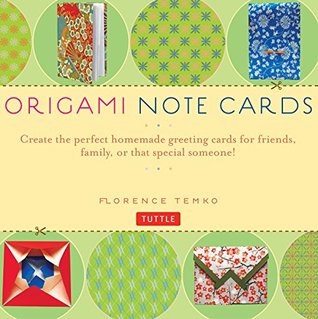 Origami Note Cards Ebook: Turn Ordinary Paper Into Personalized Origami Messages: Kit with Origami Book, 15 Projects and 48 Origami Papers (Kindle Edition)