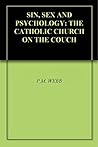 SIN, SEX AND PSYCHOLOGY: THE CATHOLIC CHURCH ON THE COUCH