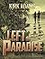 Left on Paradise by Kirk Adams