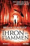 Thron in Flammen by Brian Staveley