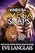 When an Omega Snaps (A Lion...