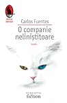 O companie neliniștitoare by Carlos Fuentes