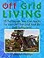 Off Grid Living: 35 Techniq...