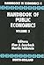 Handbook of Public Economics (Handbooks in Economics, Volume 3)
