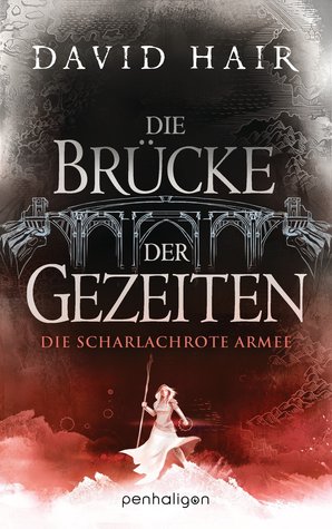Die scharlachrote Armee (Die Brücke der Gezeiten, #3)