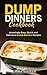 Dump Dinners cookbook: Amaz...