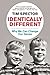 Identically Different: Why We Can Change Our Genes