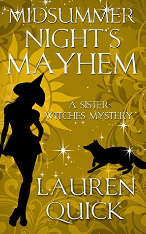 Midsummer Night's Mayhem (Sister Witches Mystery, #3)