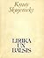 Lirika un Balsis by Knuts Skujenieks Lirika un Balsis by Knuts Skujenieks