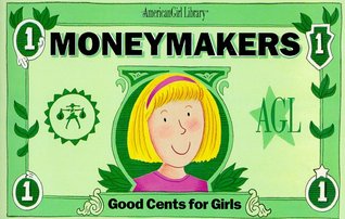 Moneymakers: Good Cents for Girls (Paperback)