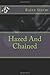 Hazed And Chained