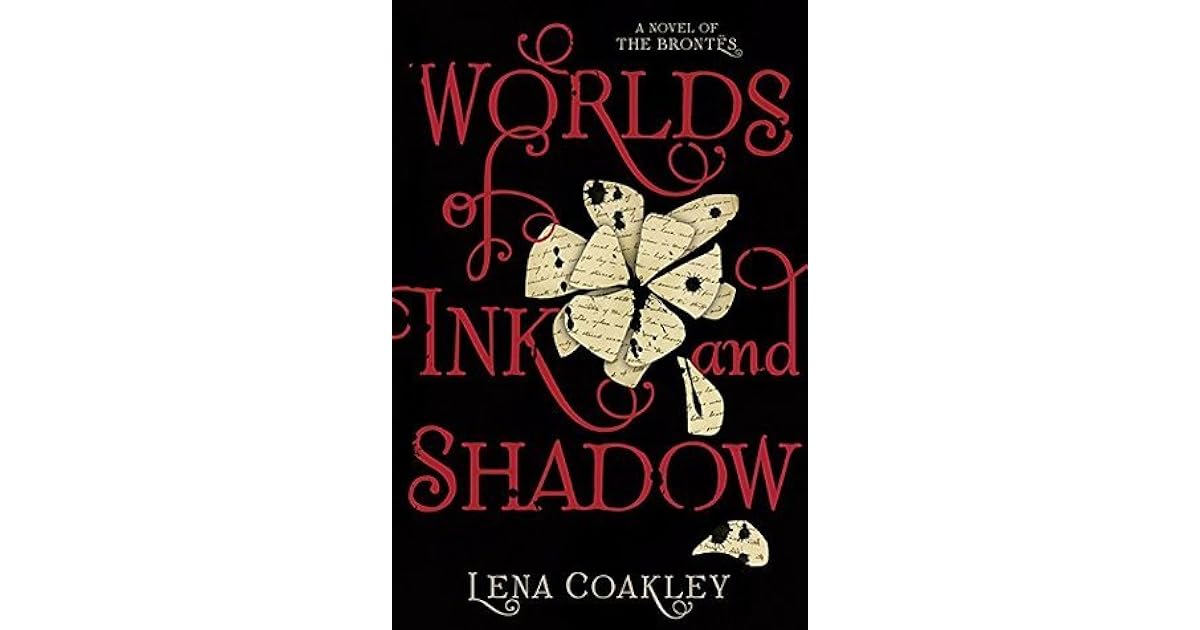Worlds of Ink and Shadow by Lena Coakley