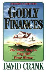 Godly finances: And the Bible way to pay off your home