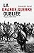 La Grande Guerre oubliée by Alexandre Sumpf