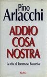 Addio Cosa Nostra. La vita di Tommaso Buscetta
