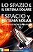 LO SPAZIO e IL SISTEMA SOLARE / ESPACIO y SISTEMA SOLAR - Bilingüe Italiano / Español - Un Libro Electrónico para Niños (Libro per Bambini - Bilingue Italiano / Spagnolo nº 1)