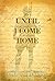 Until I Come Home: Love Letters From the War, 1918-1919