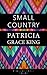 Small Country (Kindle Single) (Ploughshares Solos Book 28)