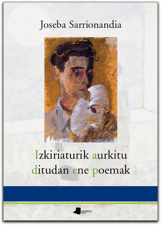 Izkiriaturik aurkitu ditudan ene poemak (Paperback)