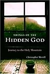 Things of the Hidden God: Journey to the Holy Mountain