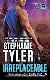 Irreplaceable by Stephanie Tyler