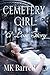 Cemetery Girl: A Love Story