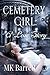 Cemetery Girl: A Love Story