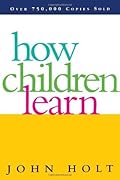 How Children Learn (Classics in Child Development)