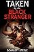 Taken by the Black Stranger