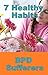 7 Healthy Habits for BPD Sufferers