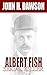 Albert Fish - Serial Killer by John H. Dawson