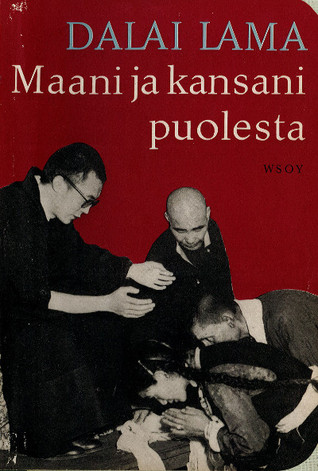 Maani ja kansani puolesta: hänen pyhyytensä Tiibetin Dalai Laman muistelmat