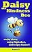 Daisy the Kindness Bee (Bedtime Stories For Kids Ages 3-9)
