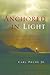 Anchored in Light