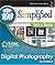 Digital Photography: Simplified - Tips & Tricks