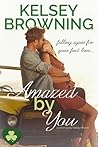Amazed by You by Kelsey Browning