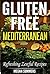 Gluten Free Mediterranean: ...
