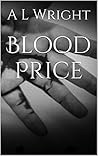 Blood Price by A.L. Wright
