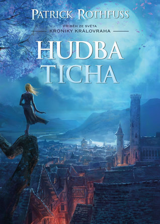 Hudba ticha (Kronika Královraha, #2.5)