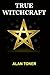True Witchcraft