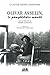 Olivar Asselin, le pamphlétaire maudit by Claude-Henri Grignon