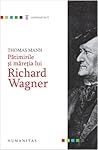Pătimirile şi măreţia lui Richard Wagner