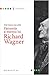 Pătimirile şi măreţia lui Richard Wagner