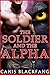 The Soldier and the Alpha